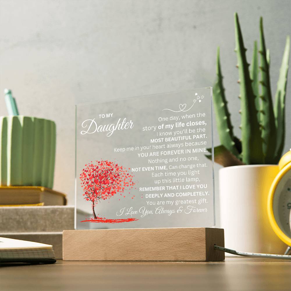 To My Daughter, Forever Love Acrylic Plaque.