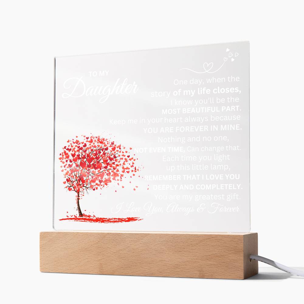 To My Daughter, Forever Love Acrylic Plaque.