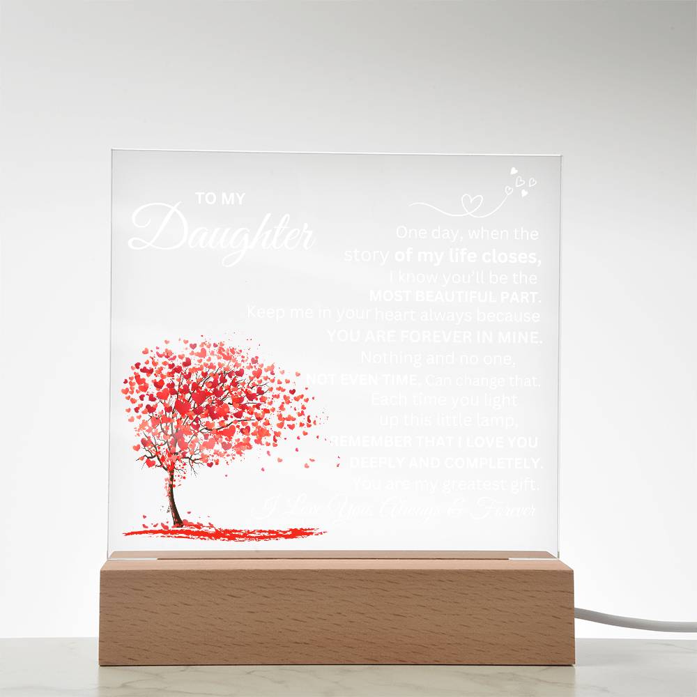 To My Daughter, Forever Love Acrylic Plaque.