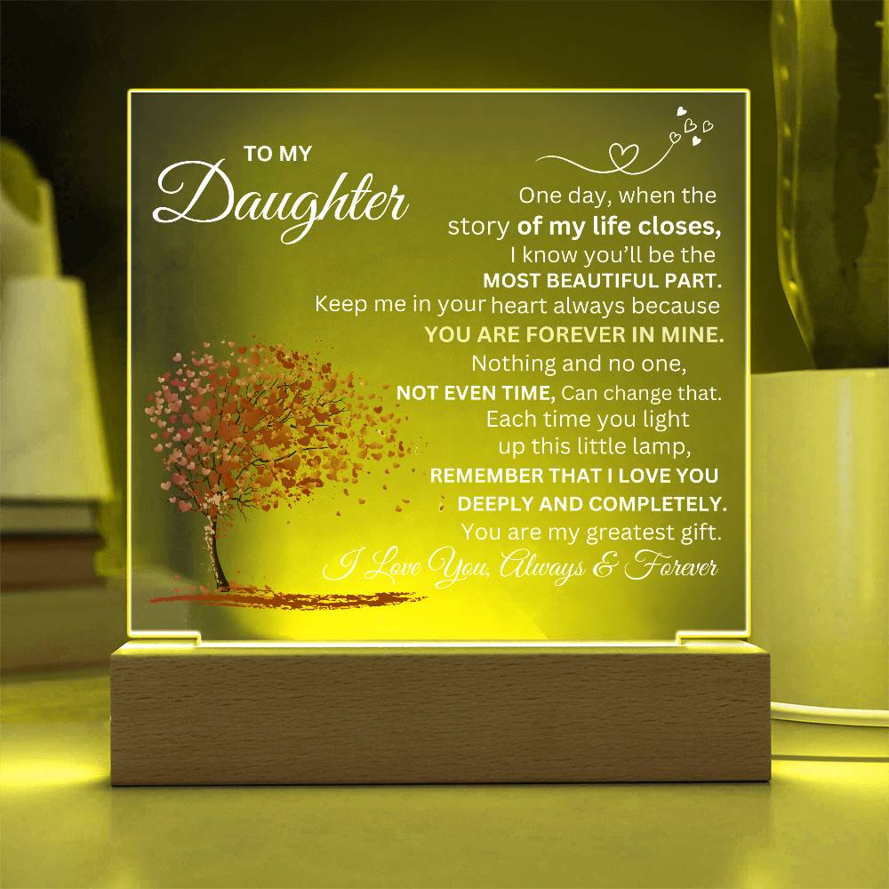 To My Daughter, Forever Love Acrylic Plaque.