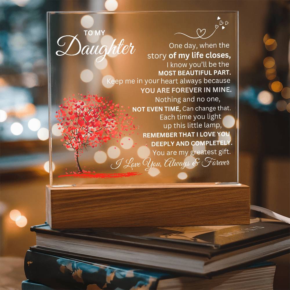 To My Daughter, Forever Love Acrylic Plaque.