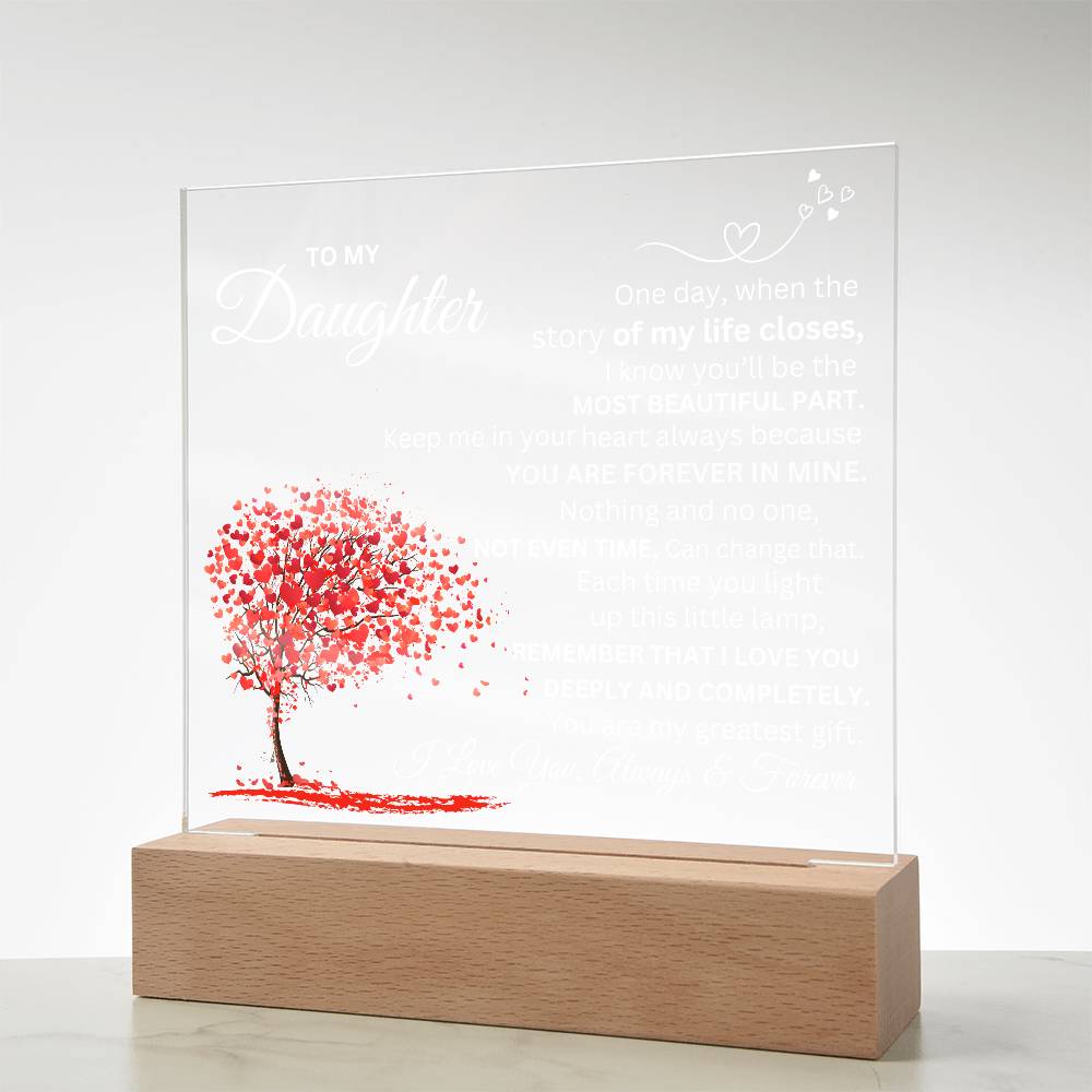 To My Daughter, Forever Love Acrylic Plaque.