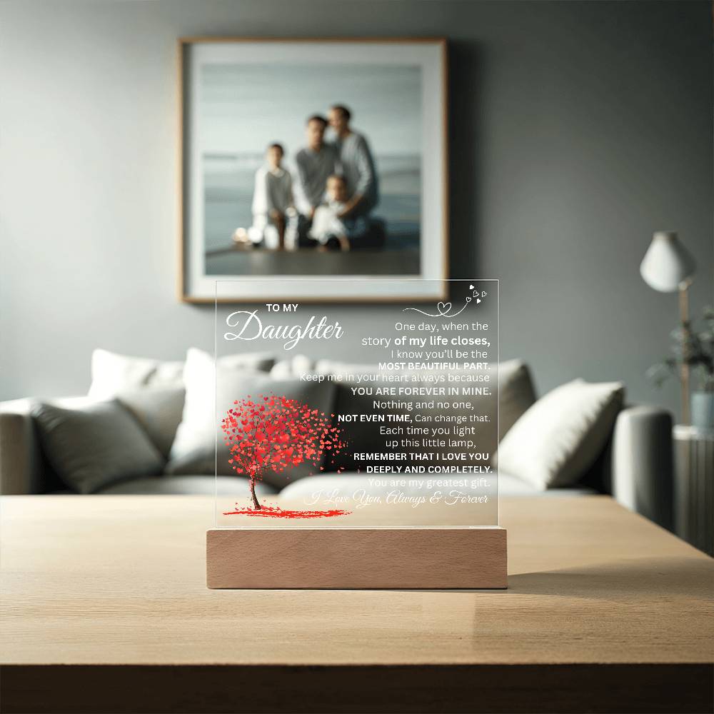 To My Daughter, Forever Love Acrylic Plaque.
