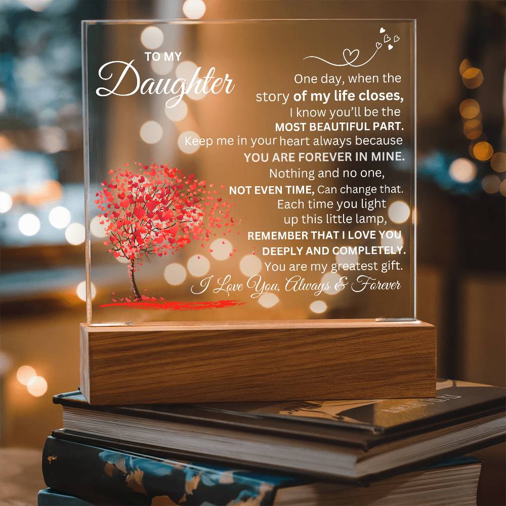 To My Daughter, Forever Love Acrylic Plaque.