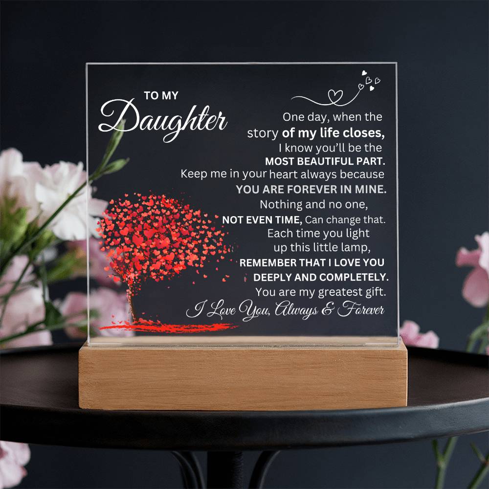 To My Daughter, Forever Love Acrylic Plaque.