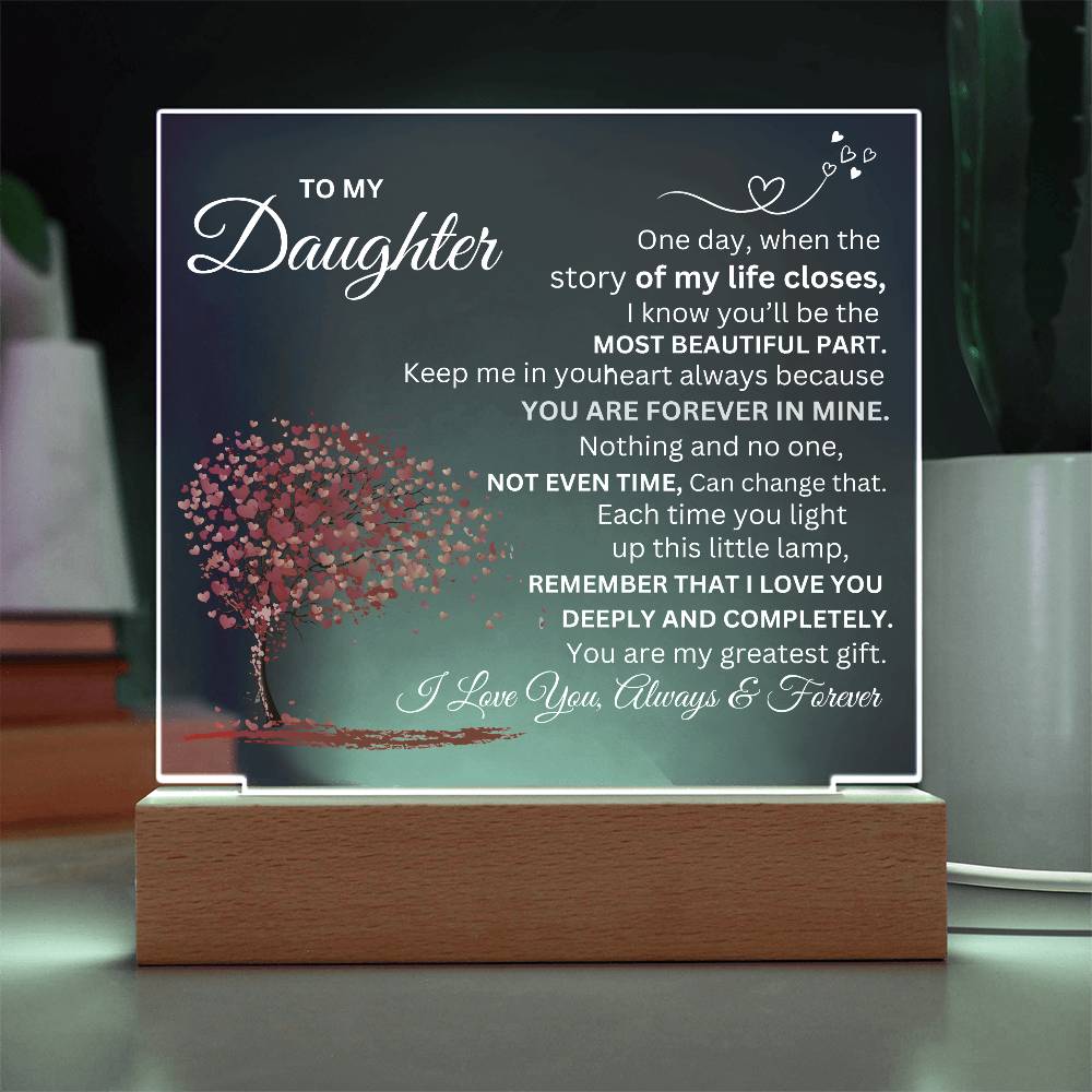 To My Daughter, Forever Love Acrylic Plaque.