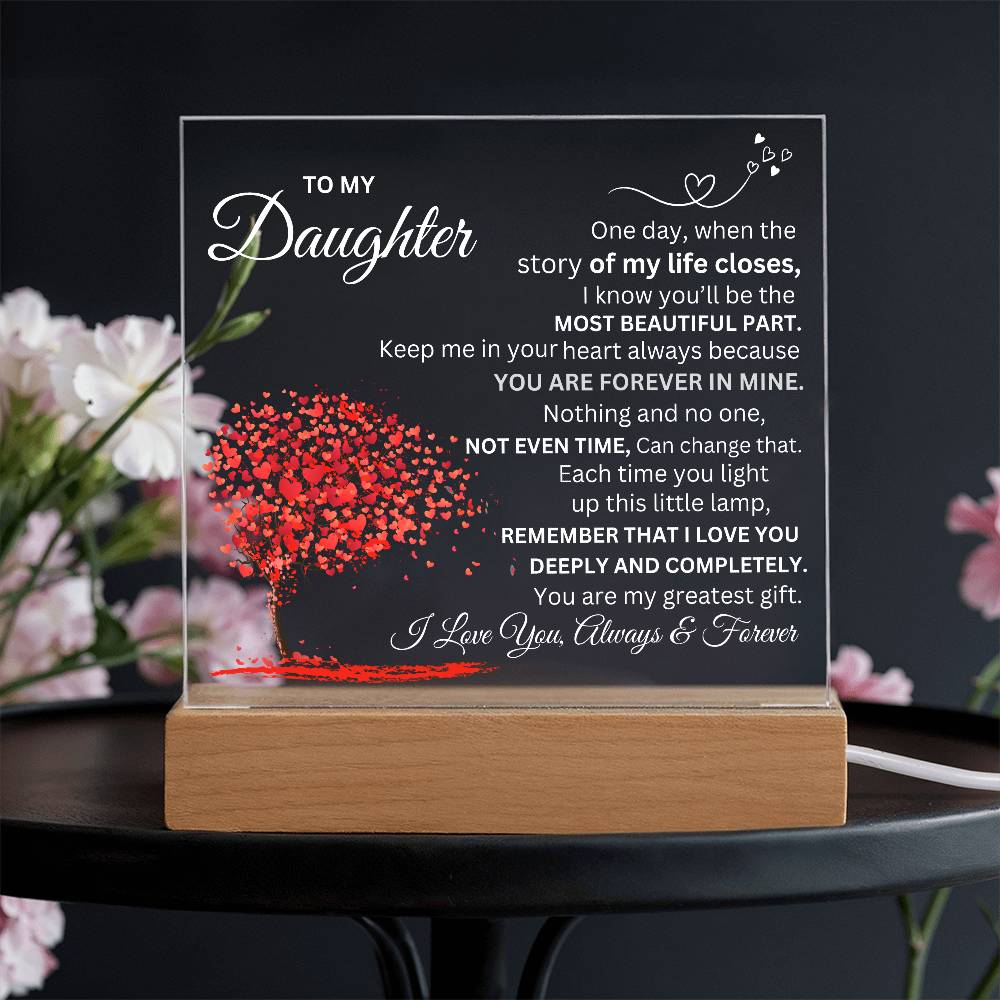 To My Daughter, Forever Love Acrylic Plaque.