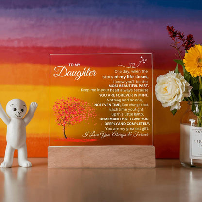 To My Daughter, Forever Love Acrylic Plaque.